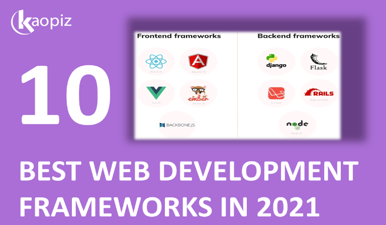https://stg.kaopiz.com/wp-content/uploads/2021/01/10-best-web-frameworks-in-2021.png